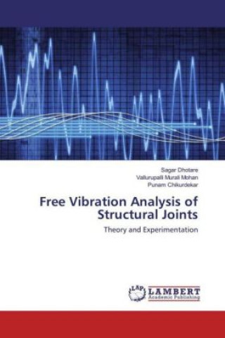 Kniha Free Vibration Analysis of Structural Joints Sagar Dhotare