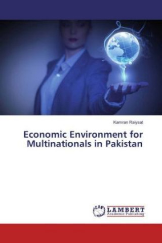 Carte Economic Environment for Multinationals in Pakistan Kamran Raiysat