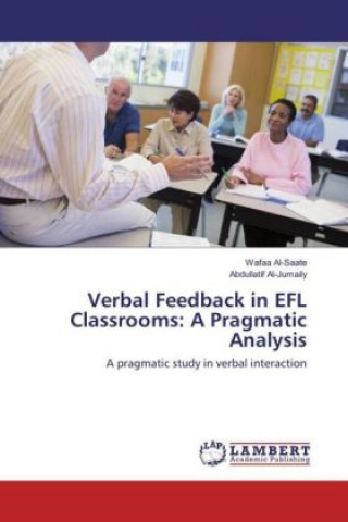 Książka Verbal Feedback in EFL Classrooms: A Pragmatic Analysis Wafaa Al-Saate