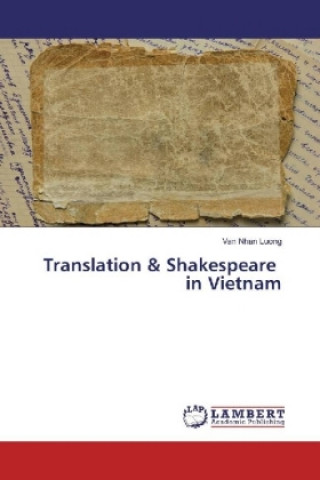 Könyv Translation & Shakespeare in Vietnam Van Nhan Luong