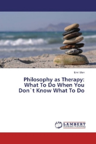 Książka Philosophy as Therapy: What To Do When You Don`t Know What To Do Emil Stan