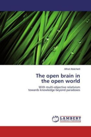 Kniha The open brain in the open world Alfred Abächerli