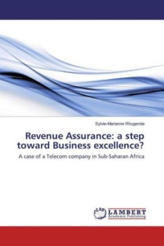 Книга Revenue Assurance: a step toward Business excellence? Sylvie-Marianne Rhugenda