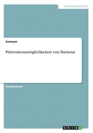 Kniha Präventionsmöglichkeiten von Burnout Anonym