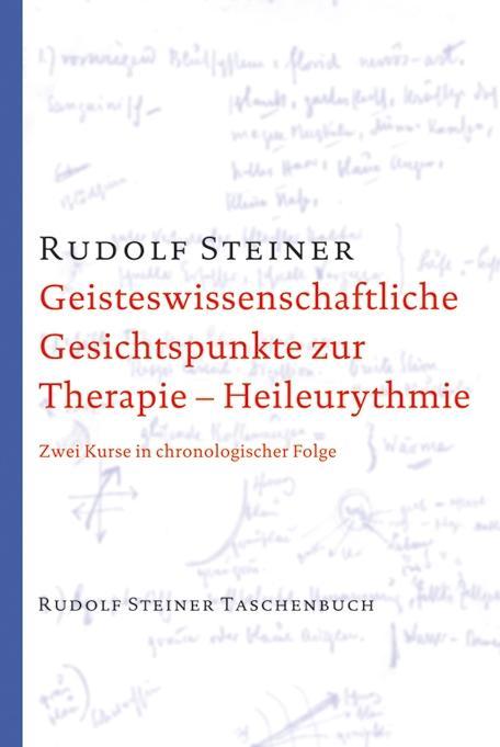 Carte Geisteswissenschaftliche Gesichtspunkte zur Therapie. Heileurythmie Rudolf Steiner