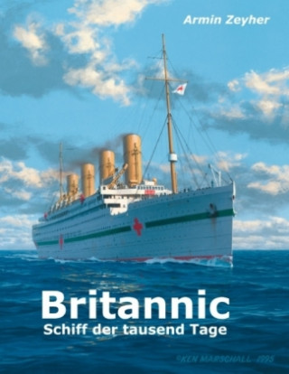 Knjiga Britannic - Schiff der tausend Tage Armin Zeyher