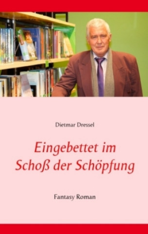 Libro Eingebettet im Schoß der Schöpfung Dietmar Dressel