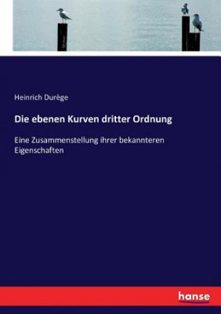 Kniha ebenen Kurven dritter Ordnung Durege Heinrich Durege