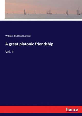 Livre great platonic friendship William Dutton Burrard