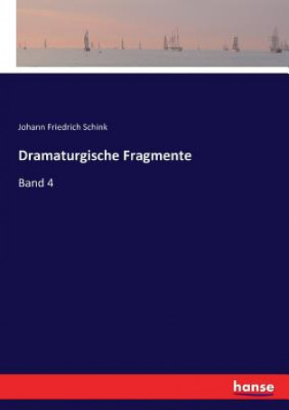Kniha Dramaturgische Fragmente Johann Friedrich Schink