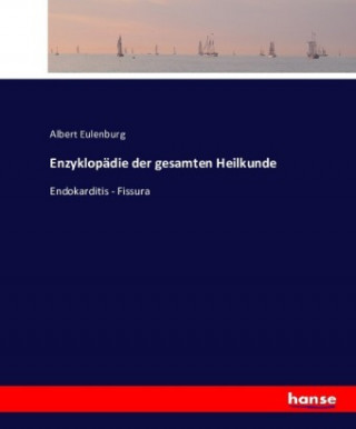 Kniha Enzyklopadie der gesamten Heilkunde Albert Eulenburg
