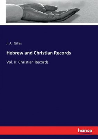 Kniha Hebrew and Christian Records J. A. Gilles