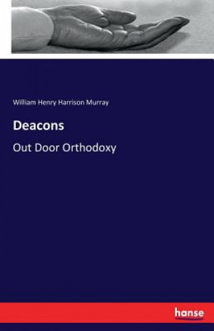 Livre Deacons William Henry Harrison Murray