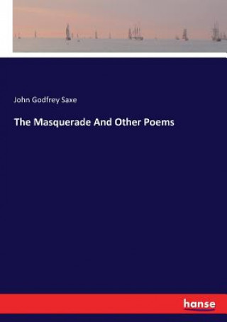 Book Masquerade And Other Poems John Godfrey Saxe