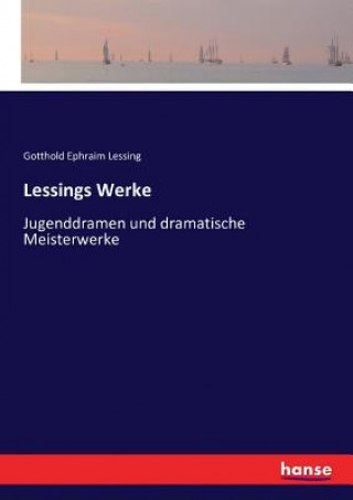 Knjiga Lessings Werke Gotthold Ephraim Lessing