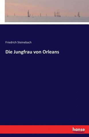 Knjiga Jungfrau von Orleans Friedrich Steinebach