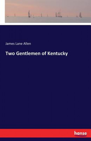 Książka Two Gentlemen of Kentucky James Lane Allen