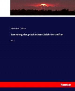 Carte Sammlung der griechischen Dialekt-Inschriften Hermann Collitz