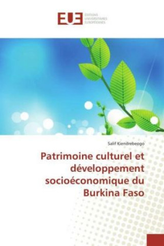 Carte Patrimoine culturel et développement socioéconomique du Burkina Faso Salif Kiendrebeogo