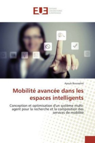 Kniha Mobilité avancée dans les espaces intelligents Ayoub Bousselmi