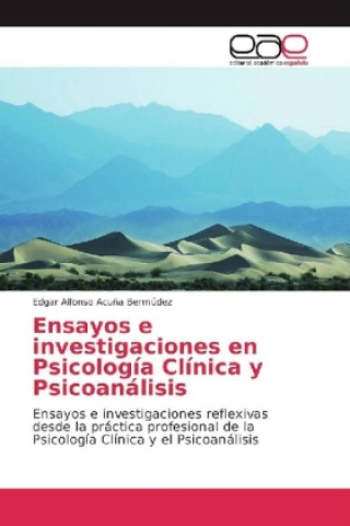 Carte Ensayos e investigaciones en Psicología Clínica y Psicoanálisis Edgar Alfonso Acuña Bermúdez