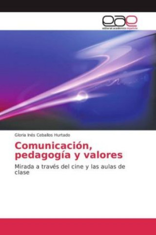 Knjiga Comunicación, pedagogía y valores Gloria Inés Ceballos Hurtado