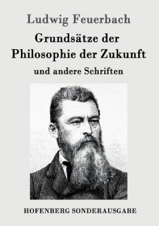 Kniha Grundsatze der Philosophie der Zukunft Ludwig Feuerbach