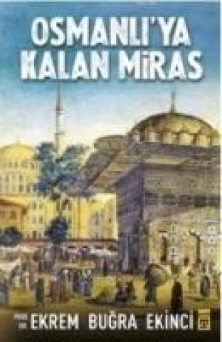Kniha Osmanliya Kalan Miras Ekrem Bugra Ekinci