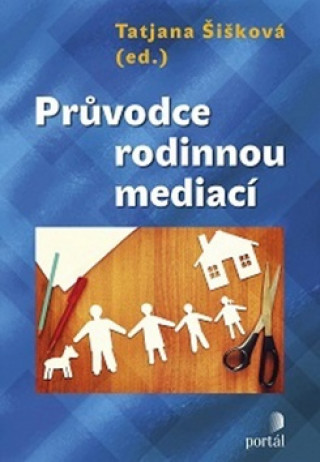 Book Průvodce rodinnou mediací Tatjana Šišková