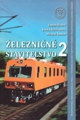 Kniha Železničné staviteľstvo 2 Libor Ižvolt