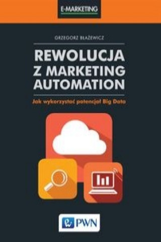 Knjiga Rewolucja z Marketing Automation Błażewicz Grzegorz