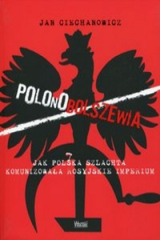 Könyv Polonobolszewia Jan Ciechanowicz