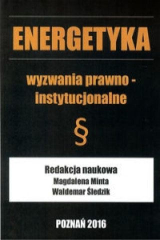 Book Energetyka wyzwania prawno  instytucjonalne 