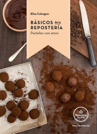 Buch Básicos de la repostería: Pasteles con amor ELISA CALCAGNO