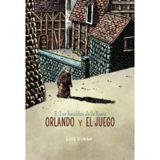 Книга ORLANDO Y EL JUEGO 03: LOS HERALDOS DE LA LLUVIA LUIS DURAN