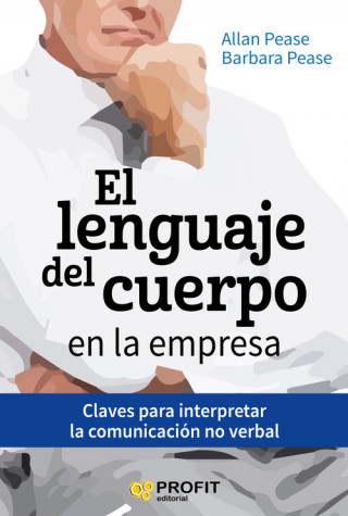 Kniha El lenguaje del cuerpo en la empresa: Claves para interpretar la comunicación no verbal ALLAN PEASE