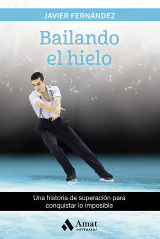 Kniha Bailando el hielo JAVIER FERNANDEZ