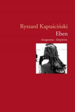 Kniha Eben Ryszard Kapuscinski
