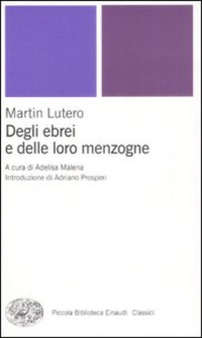 Kniha Degli ebrei e delle loro menzogne Martin Lutero