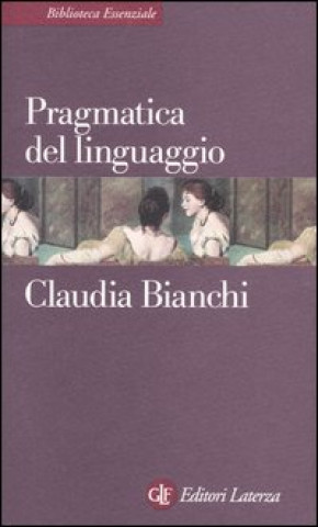 Книга Pragmatica del linguaggio Claudia Bianchi