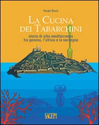 Könyv La cucina dei tabarchini Sergio Rossi