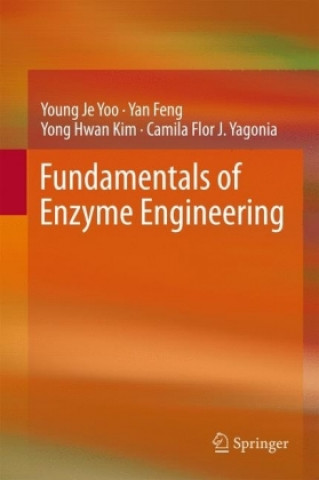 Könyv Fundamentals of Enzyme Engineering Young Je Yoo