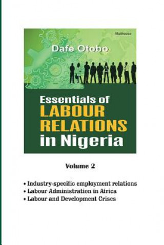 Carte Essentials of Labour Relations in Nigeria Dafe Otobo