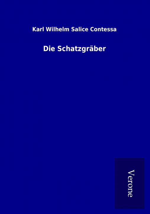 Książka Die Schatzgräber Karl Wilhelm Salice Contessa