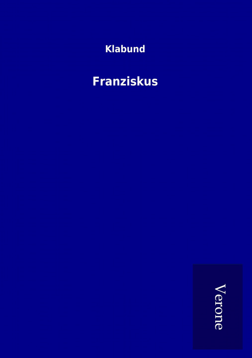 Kniha Franziskus Klabund