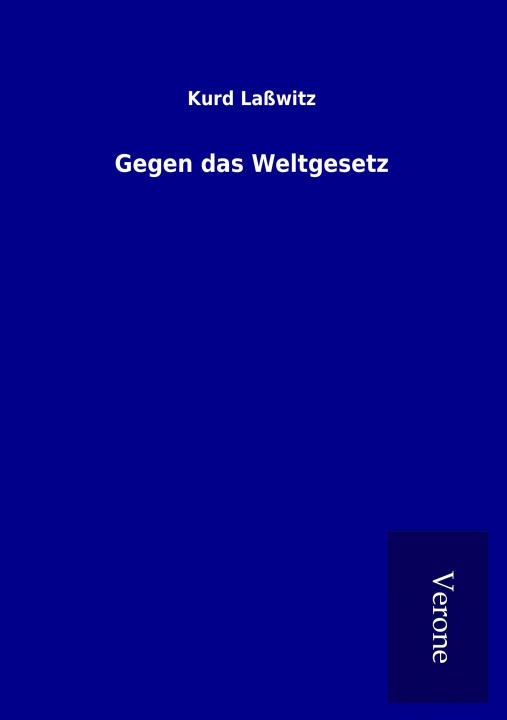 Книга Gegen das Weltgesetz Kurd Laßwitz