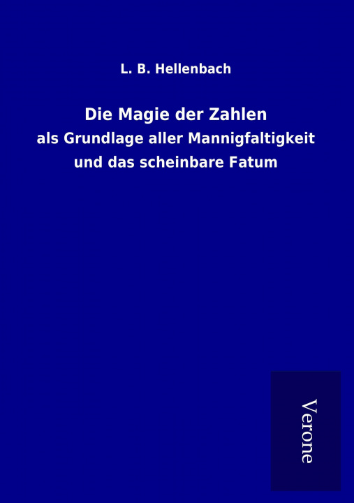 Knjiga Die Magie der Zahlen L. B. Hellenbach