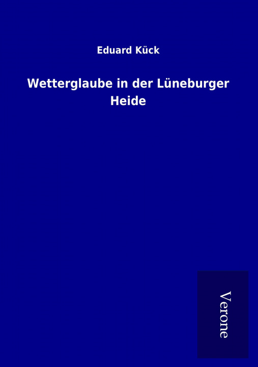 Carte Wetterglaube in der Lüneburger Heide Eduard Kück
