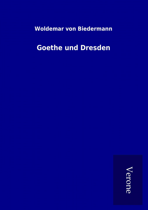 Carte Goethe und Dresden Woldemar von Biedermann
