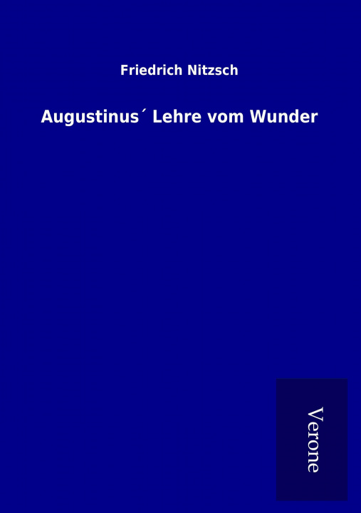 Kniha Augustinus´ Lehre vom Wunder Friedrich Nitzsch